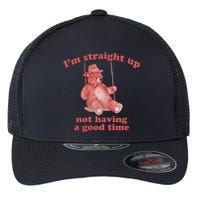 I'm Not Having A Good Time Bear Meme – Funny Bear, Relatable Humor Flexfit Unipanel Trucker Cap