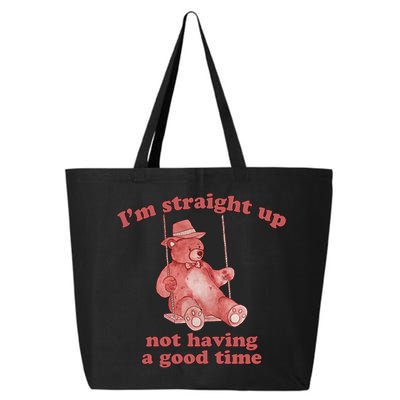 I'm Not Having A Good Time Bear Meme – Funny Bear, Relatable Humor 25L Jumbo Tote