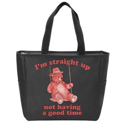 I'm Not Having A Good Time Bear Meme – Funny Bear, Relatable Humor Zip Tote Bag