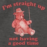I'm Not Having A Good Time Bear Meme – Funny Bear, Relatable Humor Vector Backpack