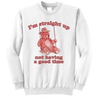 I'm Not Having A Good Time Bear Meme – Funny Bear, Relatable Humor Sweatshirt