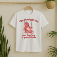 I'm Not Having A Good Time Bear Meme – Funny Bear, Relatable Humor T-Shirt