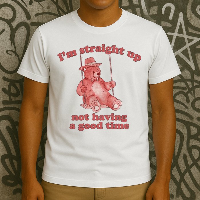I'm Not Having A Good Time Bear Meme – Funny Bear, Relatable Humor T-Shirt
