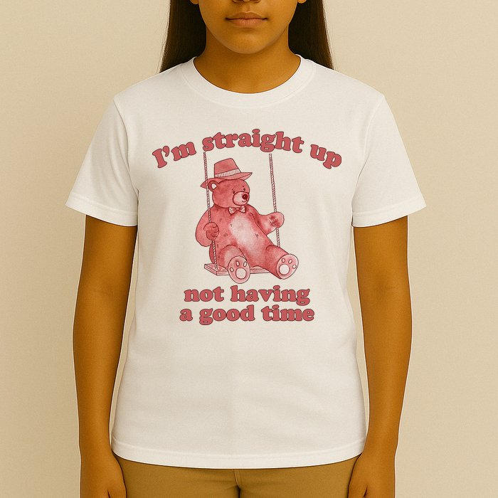 I'm Not Having A Good Time Bear Meme – Funny Bear, Relatable Humor T-Shirt