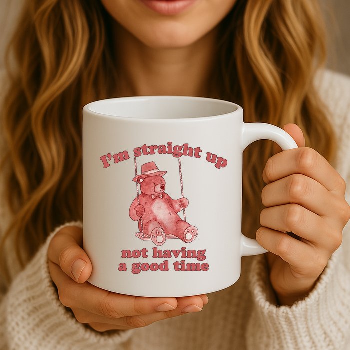 I'm Not Having A Good Time Bear Meme – Funny Bear, Relatable Humor Mug