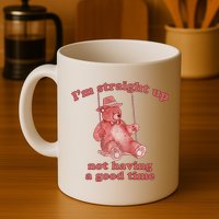 I'm Not Having A Good Time Bear Meme – Funny Bear, Relatable Humor Mug
