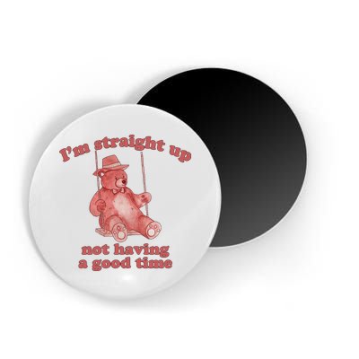 I'm Not Having A Good Time Bear Meme – Funny Bear, Relatable Humor Magnet