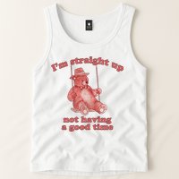 I'm Not Having A Good Time Bear Meme – Funny Bear, Relatable Humor Tank Top