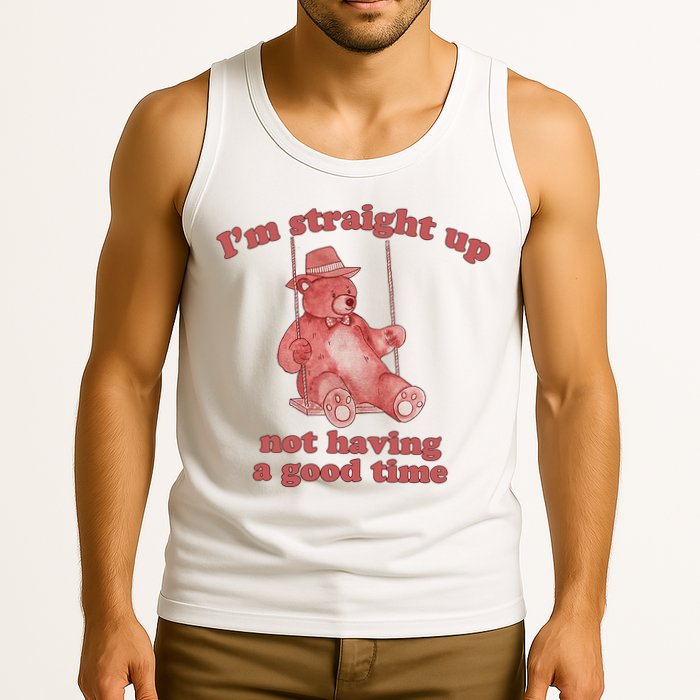 I'm Not Having A Good Time Bear Meme – Funny Bear, Relatable Humor Tank Top