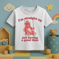 I'm Not Having A Good Time Bear Meme – Funny Bear, Relatable Humor Toddler T-Shirt