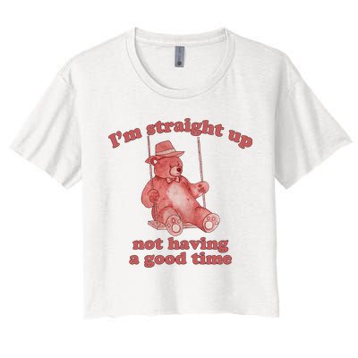 I'm Not Having A Good Time Bear Meme – Funny Bear, Relatable Humor Women's Crop Top Tee