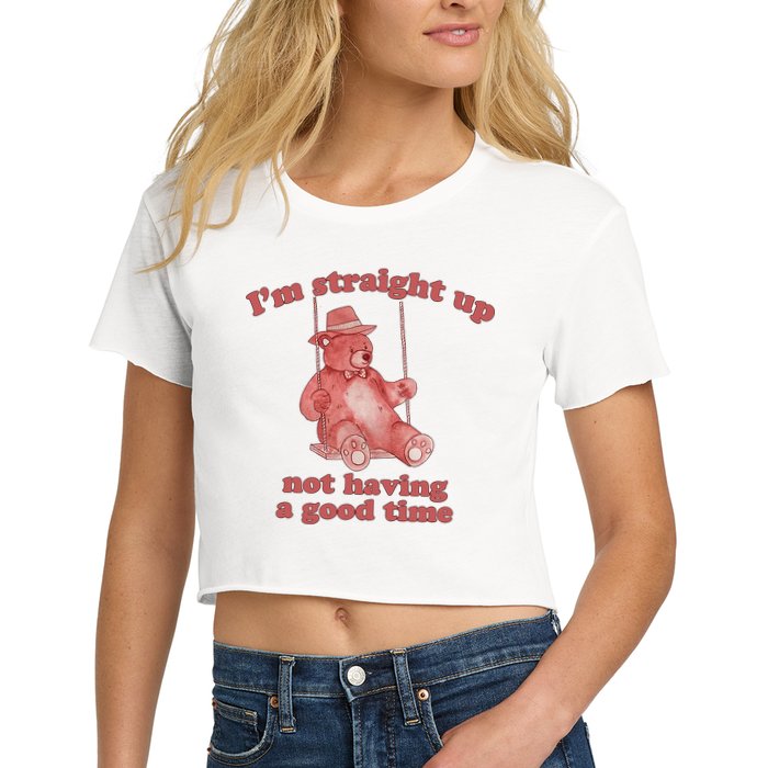 I'm Not Having A Good Time Bear Meme – Funny Bear, Relatable Humor Women's Crop Top Tee
