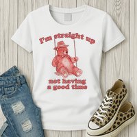 I'm Not Having A Good Time Bear Meme – Funny Bear, Relatable Humor Womens T-Shirt
