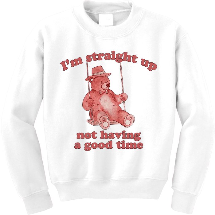 I'm Not Having A Good Time Bear Meme – Funny Bear, Relatable Humor Kids Sweatshirt