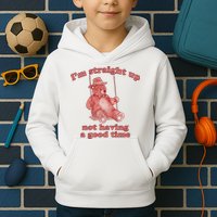 I'm Not Having A Good Time Bear Meme – Funny Bear, Relatable Humor Kids Hoodie
