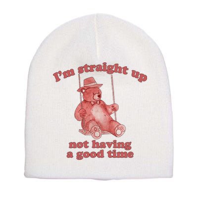I'm Not Having A Good Time Bear Meme – Funny Bear, Relatable Humor Short Acrylic Beanie