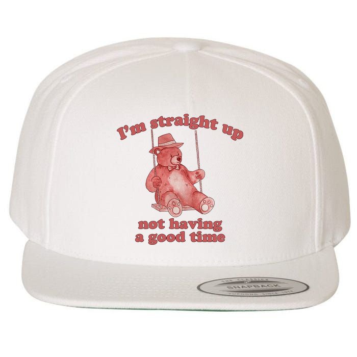 I'm Not Having A Good Time Bear Meme – Funny Bear, Relatable Humor Wool Snapback Cap