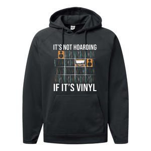 Its Not Hoarding If Its Vinyl Records Lover Funny Performance Fleece Hoodie