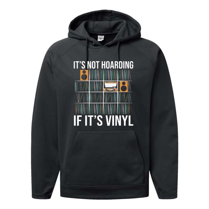 Its Not Hoarding If Its Vinyl Records Lover Funny Performance Fleece Hoodie