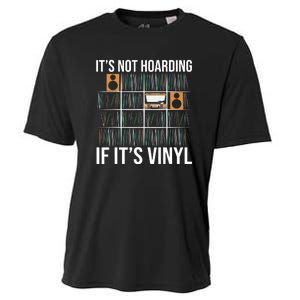 Its Not Hoarding If Its Vinyl Records Lover Funny Cooling Performance Crew T-Shirt