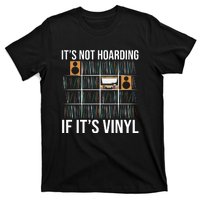 Its Not Hoarding If Its Vinyl Records Lover Funny T-Shirt