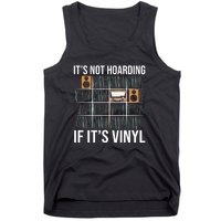 Its Not Hoarding If Its Vinyl Records Lover Funny Tank Top