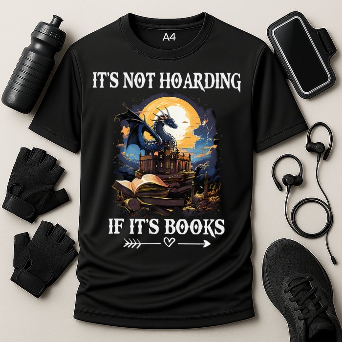 ItS Not Hoarding If ItS Books Funny Nerd Dragon Lover Cooling Performance Crew T-Shirt