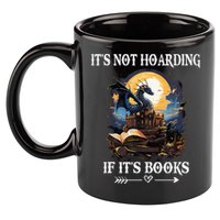 ItS Not Hoarding If ItS Books Funny Nerd Dragon Lover 11oz C Handle Ceramic Mug