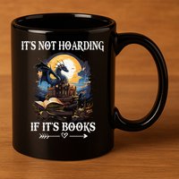 ItS Not Hoarding If ItS Books Funny Nerd Dragon Lover 11oz C Handle Ceramic Mug