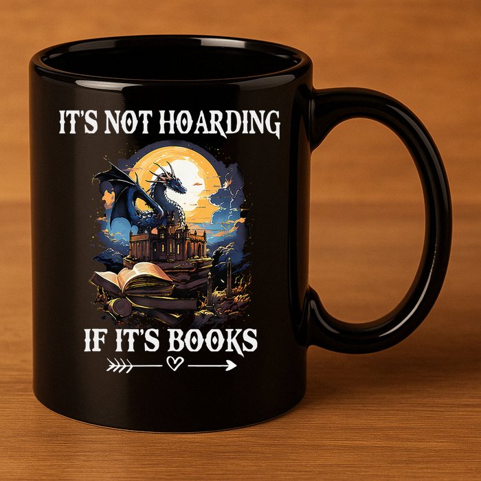 ItS Not Hoarding If ItS Books Funny Nerd Dragon Lover 11oz C Handle Ceramic Mug