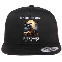 ItS Not Hoarding If ItS Books Funny Nerd Dragon Lover Flat Bill Trucker Hat