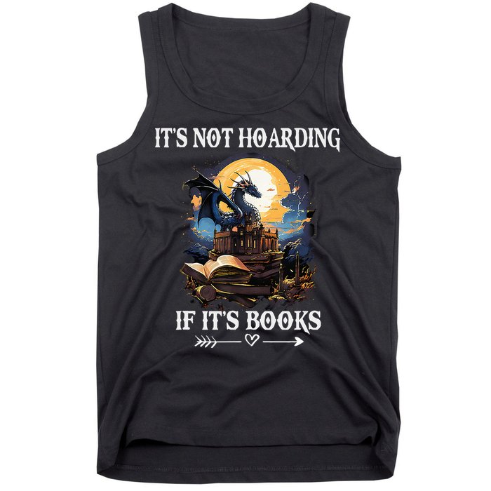 ItS Not Hoarding If ItS Books Funny Nerd Dragon Lover Tank Top