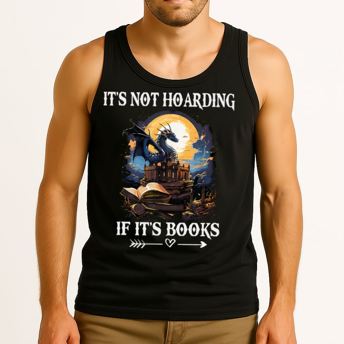 ItS Not Hoarding If ItS Books Funny Nerd Dragon Lover Tank Top
