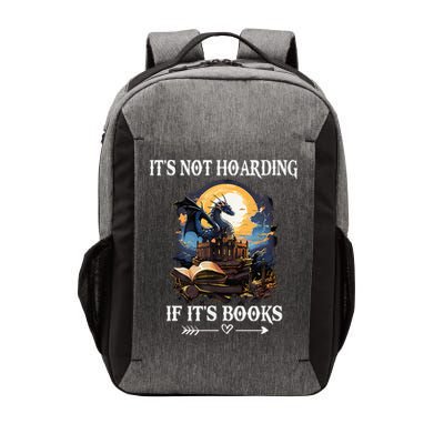 ItS Not Hoarding If ItS Books Funny Nerd Dragon Lover Vector Backpack