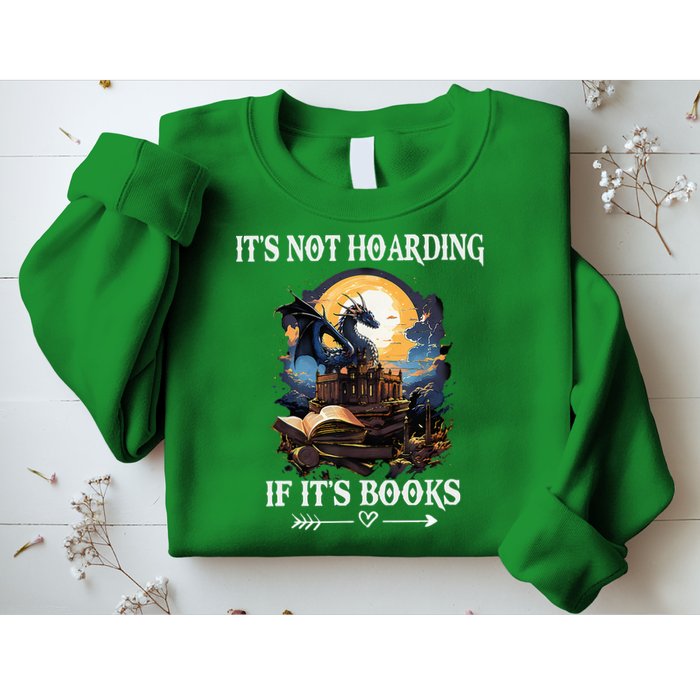 ItS Not Hoarding If ItS Books Funny Nerd Dragon Lover Sweatshirt