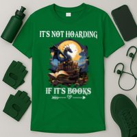 ItS Not Hoarding If ItS Books Funny Nerd Dragon Lover T-Shirt