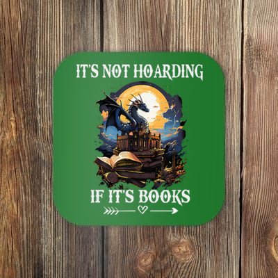 ItS Not Hoarding If ItS Books Funny Nerd Dragon Lover Coaster