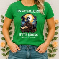 ItS Not Hoarding If ItS Books Funny Nerd Dragon Lover Womens T-Shirt