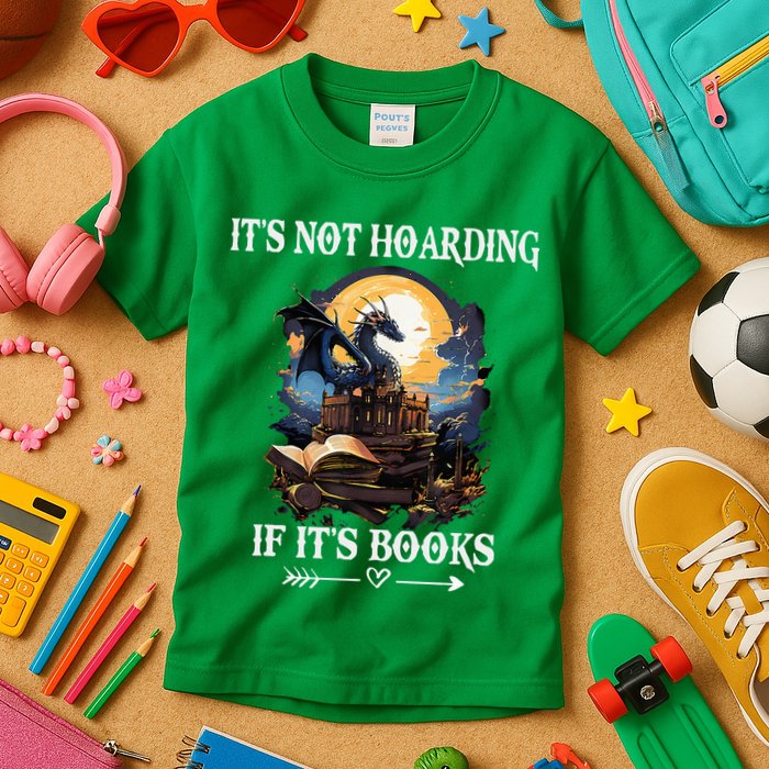 ItS Not Hoarding If ItS Books Funny Nerd Dragon Lover Kids T-Shirt