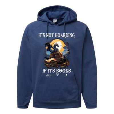 ItS Not Hoarding If ItS Books Funny Nerd Dragon Lover Performance Fleece Hoodie