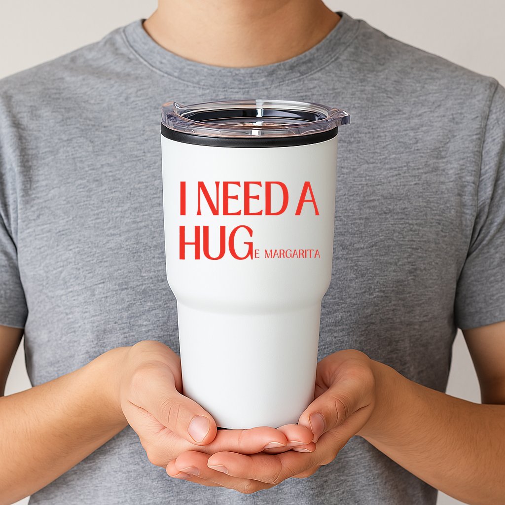 I Need Huge Margarita Tumbler