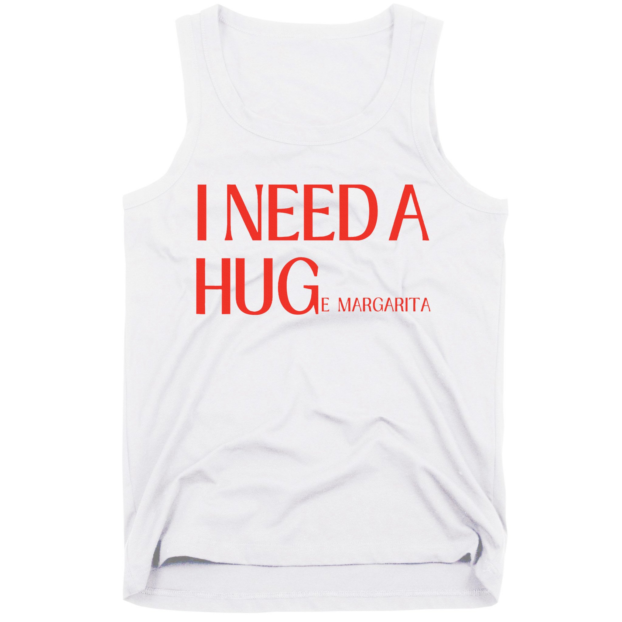 I Need Huge Margarita Tank Top