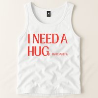 I Need Huge Margarita Tank Top