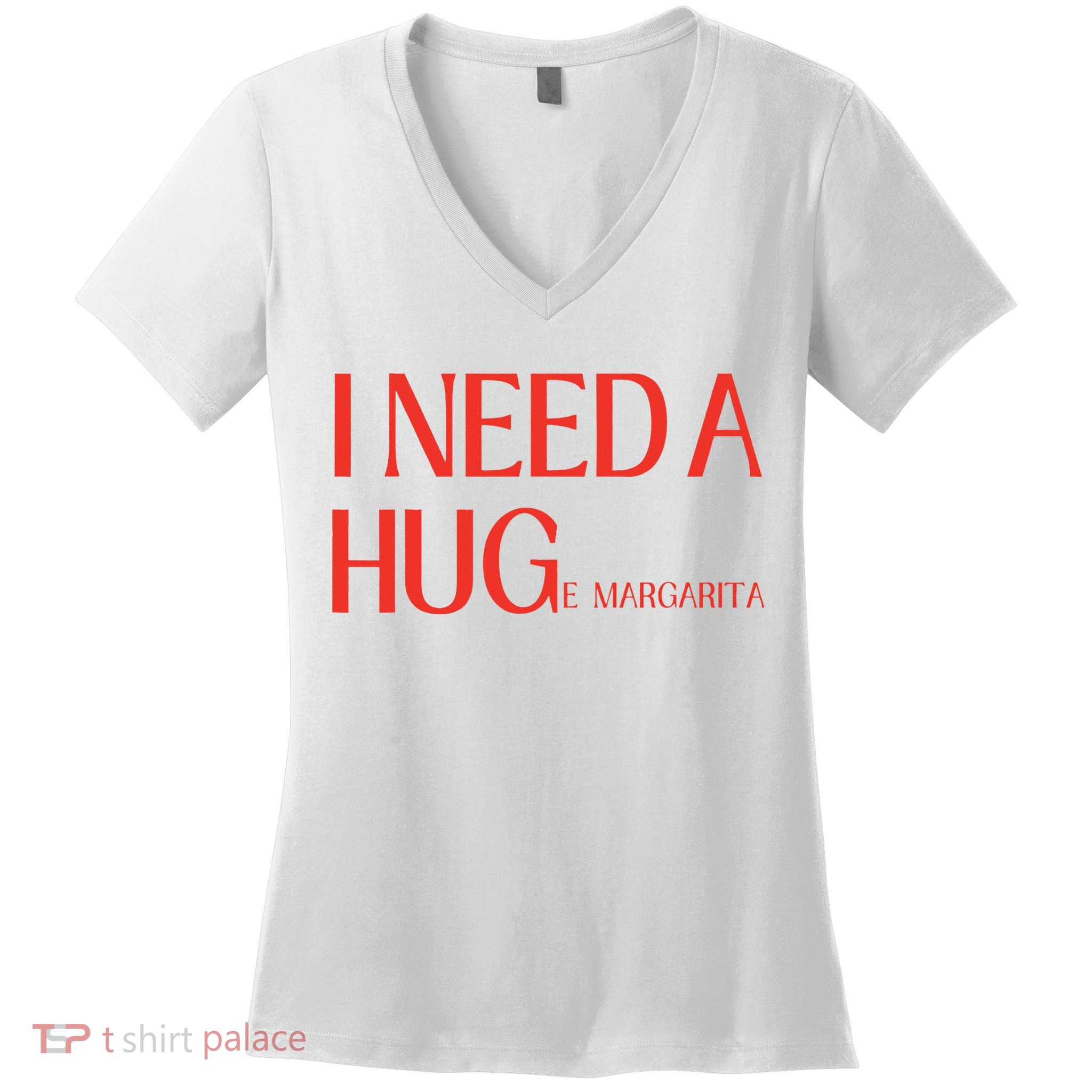 I Need Huge Margarita Women's V-Neck T-Shirt