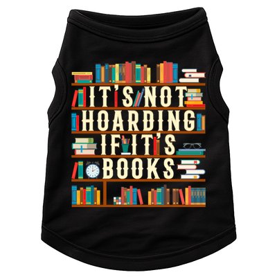 It's Not Hoarding If It's Books Book Lover Gift For Readers Cool Gift Doggie Tank