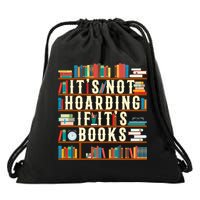 It's Not Hoarding If It's Books Book Lover Gift For Readers Cool Gift Drawstring Bag