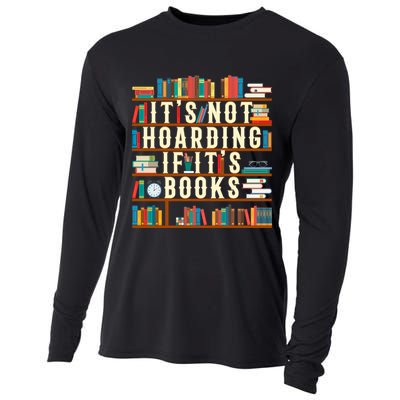 It's Not Hoarding If It's Books Book Lover Gift For Readers Cool Gift Cooling Performance Long Sleeve Crew