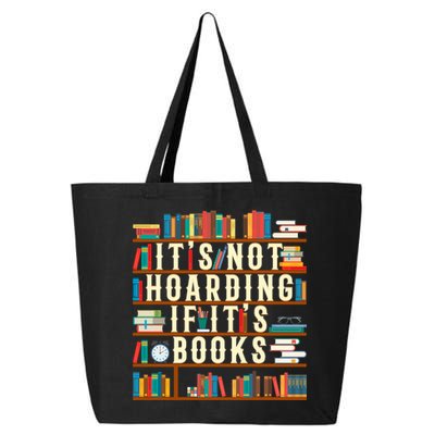 It's Not Hoarding If It's Books Book Lover Gift For Readers Cool Gift 25L Jumbo Tote