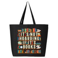 It's Not Hoarding If It's Books Book Lover Gift For Readers Cool Gift 25L Jumbo Tote