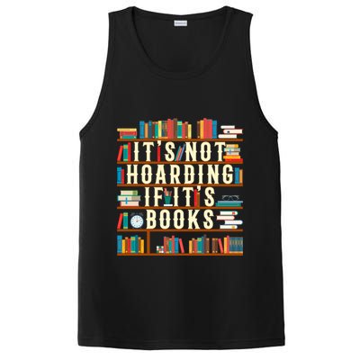 It's Not Hoarding If It's Books Book Lover Gift For Readers Cool Gift PosiCharge Competitor Tank